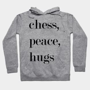 Chess, Peace, Hugs. Hoodie